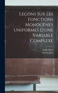 Produktbild: Le&ccedil;ons sur les fonctions monog&egrave;nes uniformes d'une variable complexe