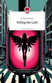 Produktbild: Killing the Lark. Life is a Story - story.one