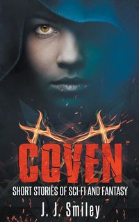 Produktbild: Coven; Short Stories of Sci-fi and Fantasy