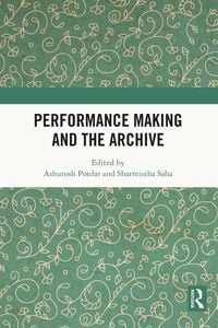 Produktbild: Performance Making and the Archive
