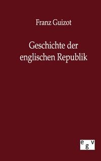 Produktbild: Geschichte der englischen Republik