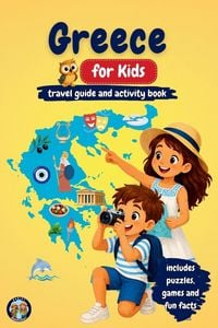 Produktbild: Greece for Kids - Travel Guide and Activity Book