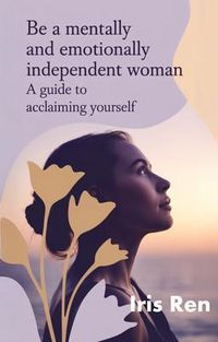 Produktbild: Be A Mentally And Emotionally Independent Woman