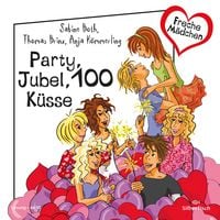 Produktbild: Freche M&auml;dchen: Party, Jubel, 100 K&uuml;sse