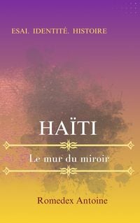 Produktbild: Ha&iuml;ti, le mur du miroir (Essai, #1)
