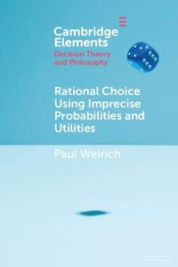 Produktbild: Rational Choice Using Imprecise Probabilities and Utilities
