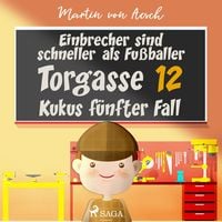 Produktbild: Einbrecher sind schneller als Fu&szlig;baller. Torgasse 12 - Kukus f&uuml;nfter Fall