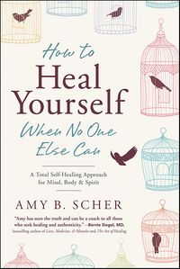 Produktbild: How to Heal Yourself When No One Else Can