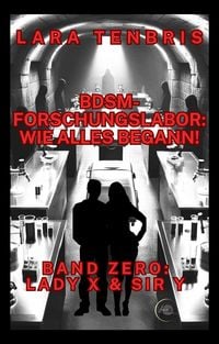 Produktbild: BDSM-Forschungslabor: Wie alles begann!