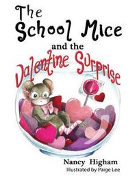 Produktbild: The School Mice and the Valentine Surprise: Book 5 For both boys and girls ages 6-12 Grades