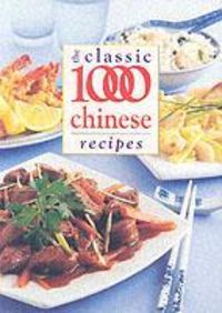 Produktbild: The Classic 1000 Chinese Recipes