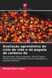 Produktbild: Avalia&ccedil;&atilde;o agron&oacute;mica do ciclo de vida e da pegada de carbono de