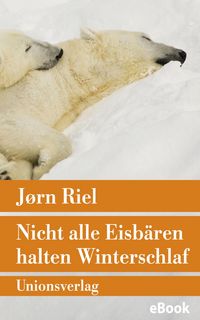 Produktbild: Nicht alle Eisb&auml;ren halten Winterschlaf