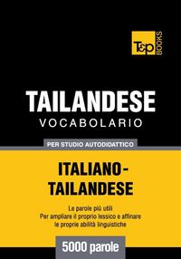 Bild vom Artikel Vocabolario Italiano-Thailandese per studio autodidattico - 5000 parole vom Autor Andrey Taranov