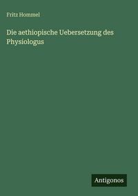 Produktbild: Die aethiopische Uebersetzung des Physiologus