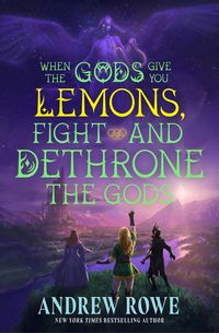 Produktbild: When the Gods Give You Lemons, Fight and Dethrone the Gods