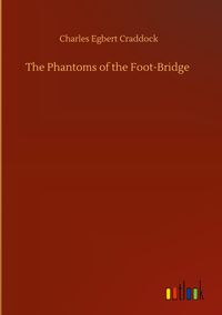 Produktbild: The Phantoms of the Foot-Bridge