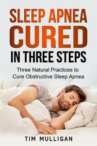 Produktbild: Sleep Apnea Cured in Three Steps