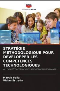 Produktbild: STRAT&Eacute;GIE M&Eacute;THODOLOGIQUE POUR D&Eacute;VELOPPER LES COMP&Eacute;TENCES TECHNOLOGIQUES