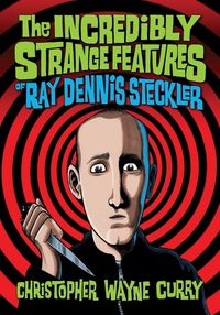 Produktbild: The Incredibly Strange Features of Ray Dennis Steckler