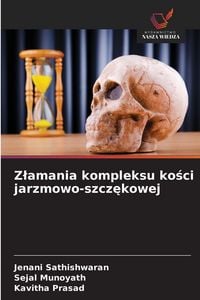 Produktbild: Z&iquest;amania kompleksu ko&iquest;ci jarzmowo-szcz&iquest;kowej