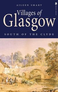 Produktbild: Villages of Glasgow: South of the Clyde