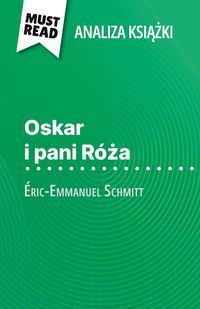 Produktbild: Oskar i pani R&oacute;&iquest;a ksi&iquest;&iquest;ka &Eacute;ric-Emmanuel Schmitt (Analiza ksi&iquest;&iquest;ki)