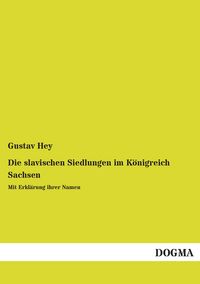Produktbild: Die slavischen Siedlungen im K&ouml;nigreich Sachsen