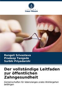 Produktbild: Der vollst&auml;ndige Leitfaden zur &ouml;ffentlichen Zahngesundheit