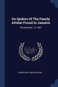 Produktbild: On Spiders Of The Family Attidae Found In Jamaica