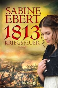 Produktbild: 1813 - Kriegsfeuer / Henriette Bd.1