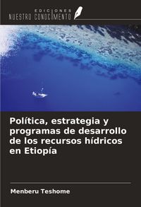 Produktbild: Pol&iacute;tica, estrategia y programas de desarrollo de los recursos h&iacute;dricos en Etiop&iacute;a