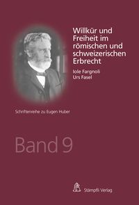 Produktbild: Willk&uuml;r und Freiheit im r&ouml;mischen und schweizerischen Erbrecht