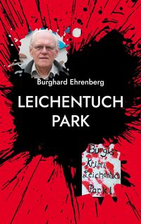 Bild vom Artikel Leichentuch Park vom Autor Burghard Ehrenberg