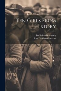 Produktbild: Ten Girls From History