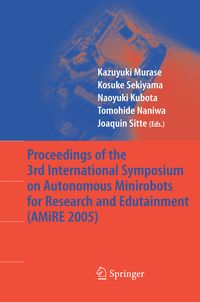 Produktbild: Proceedings of the 3rd International Symposium on Autonomous Minirobots for Research and Edutainment (AMiRE 2005)
