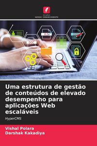 Produktbild: Uma estrutura de gest&atilde;o de conte&uacute;dos de elevado desempenho para aplica&ccedil;&otilde;es Web escal&aacute;veis