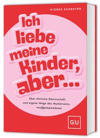 Produktbild: Ich liebe meine Kinder, aber ...