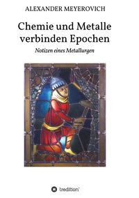 Produktbild: Chemie und Metalle verbinden Epochen