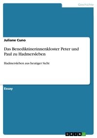 Produktbild: Das Benediktinerinnenkloster Peter und Paul zu Hadmersleben