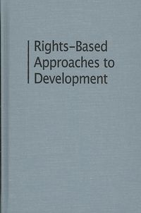 Produktbild: Rights-Based Approaches to Development: Exploring the Potential and Pitfalls