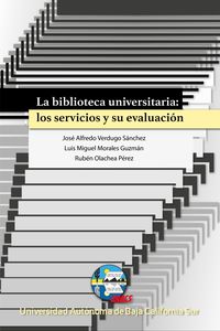 Produktbild: La biblioteca universitaria: los servicios y su evaluaci&oacute;n