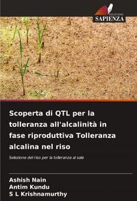 Produktbild: Scoperta di QTL per la tolleranza all'alcalinit&agrave; in fase riproduttiva Tolleranza alcalina nel riso