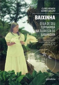 Produktbild: Baixinha, o il&aacute; de seu Tupinamb&aacute; na floresta de Juramidam