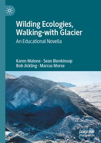 Produktbild: Wilding Ecologies, Walking-with Glacier