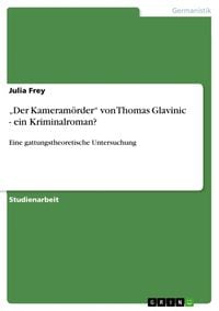 Produktbild: "Der Kameram&ouml;rder" von Thomas Glavinic - ein Kriminalroman?