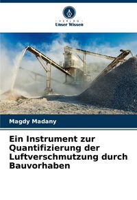Produktbild: Ein Instrument zur Quantifizierung der Luftverschmutzung durch Bauvorhaben