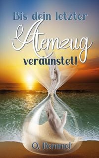 Produktbild: Bis dein letzter Atemzug verdunstet!