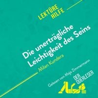 Produktbild: Die unertr&auml;gliche Leichtigkeit des Seins von Milan Kundera (Lekt&uuml;rehilfe)