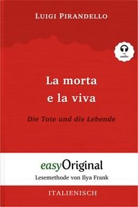 Produktbild: La morta e la viva / Die Tote und die Lebende (Buch + Audio-CD) - Lesemethode von Ilya Frank - Zweisprachige Ausgabe Italienisch-Deutsch